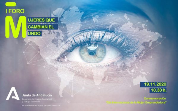 Andalucía Emprende organizes the “Women who Change the World” Forum to celebrate the Day of Women Entrepreneurs
